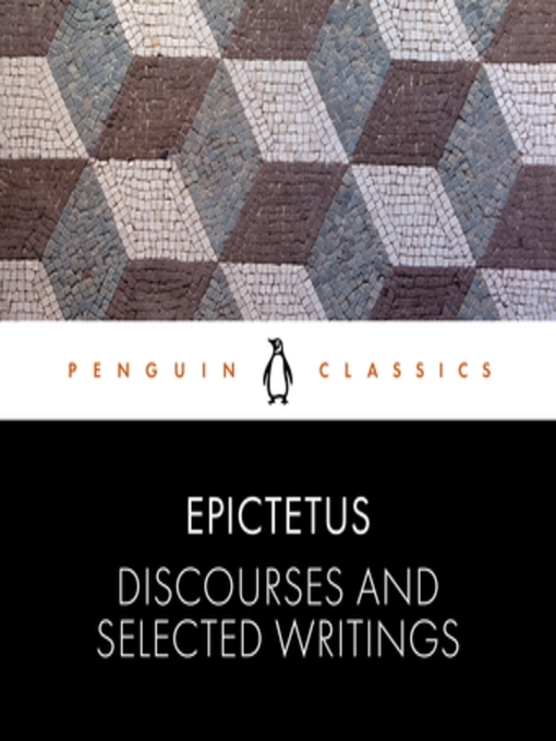 Title details for Discourses and Selected Writings by Epictetus - Available